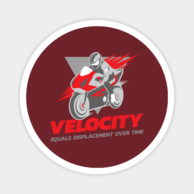 Velocity Equals Displacement Over Time Magnet by Chemis-Tees